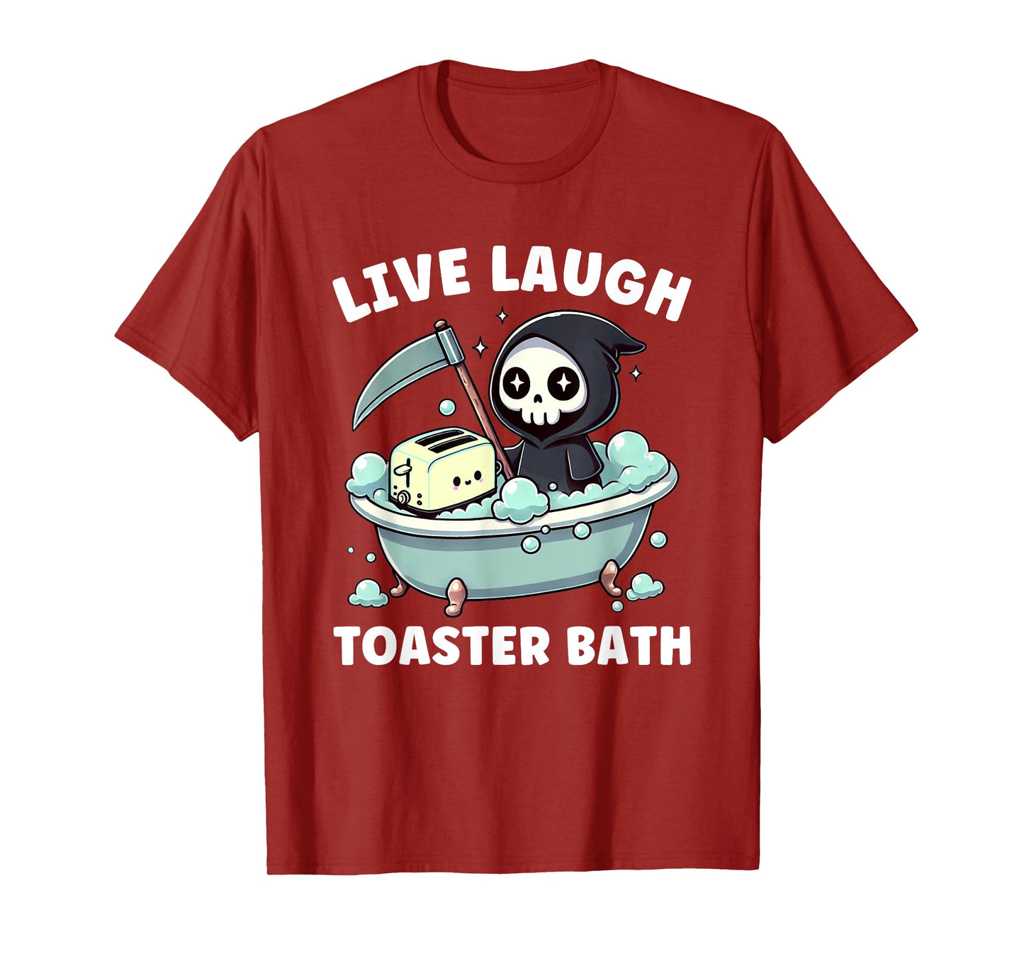 Funny Live Laugh Toaster Bath Meme Grim Reaper T-Shirt