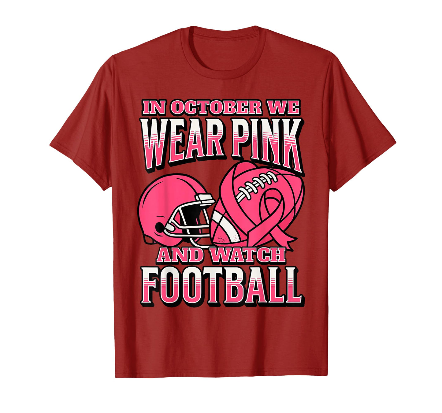 Football Breast Cancer Awareness in October We Wear Pink T-Shirt