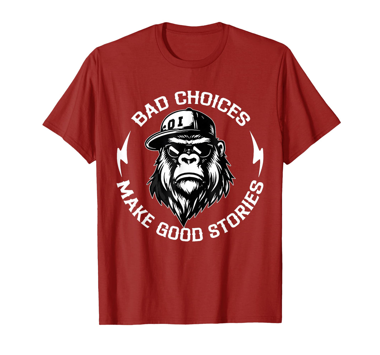 Bad Choices Make Good Stories Funny Gorilla Ape Cool Quote T-Shirt