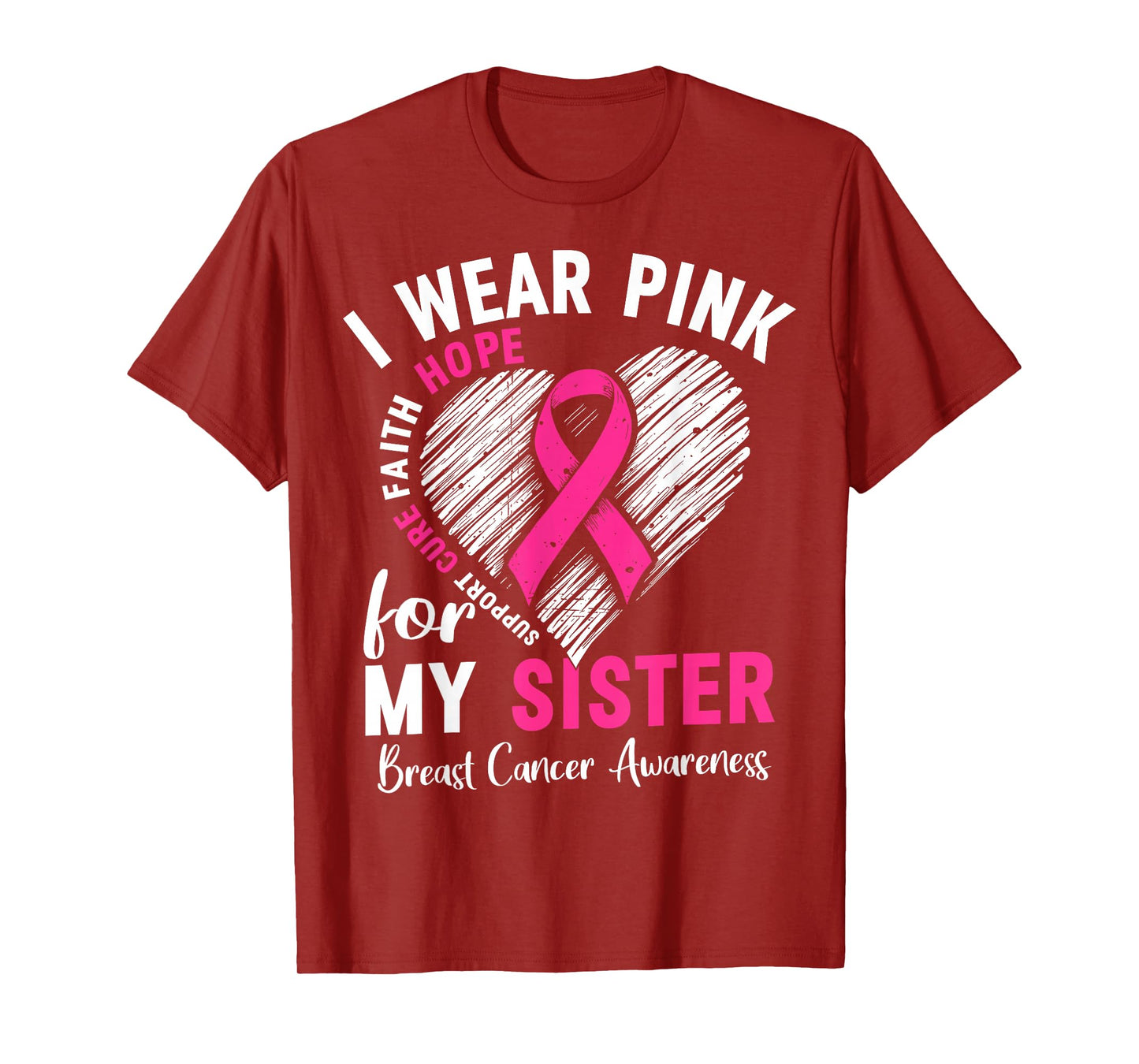 I Wear Pink for My Sister Breast Cancer Awareness Support T-Shirt