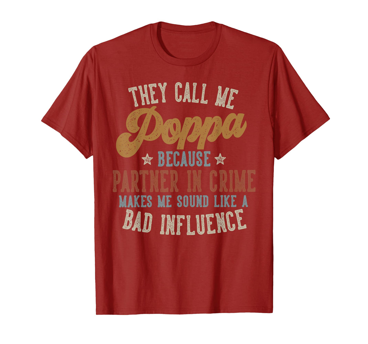 They Call Me Poppa Funny Father's Day Poppa T-Shirt