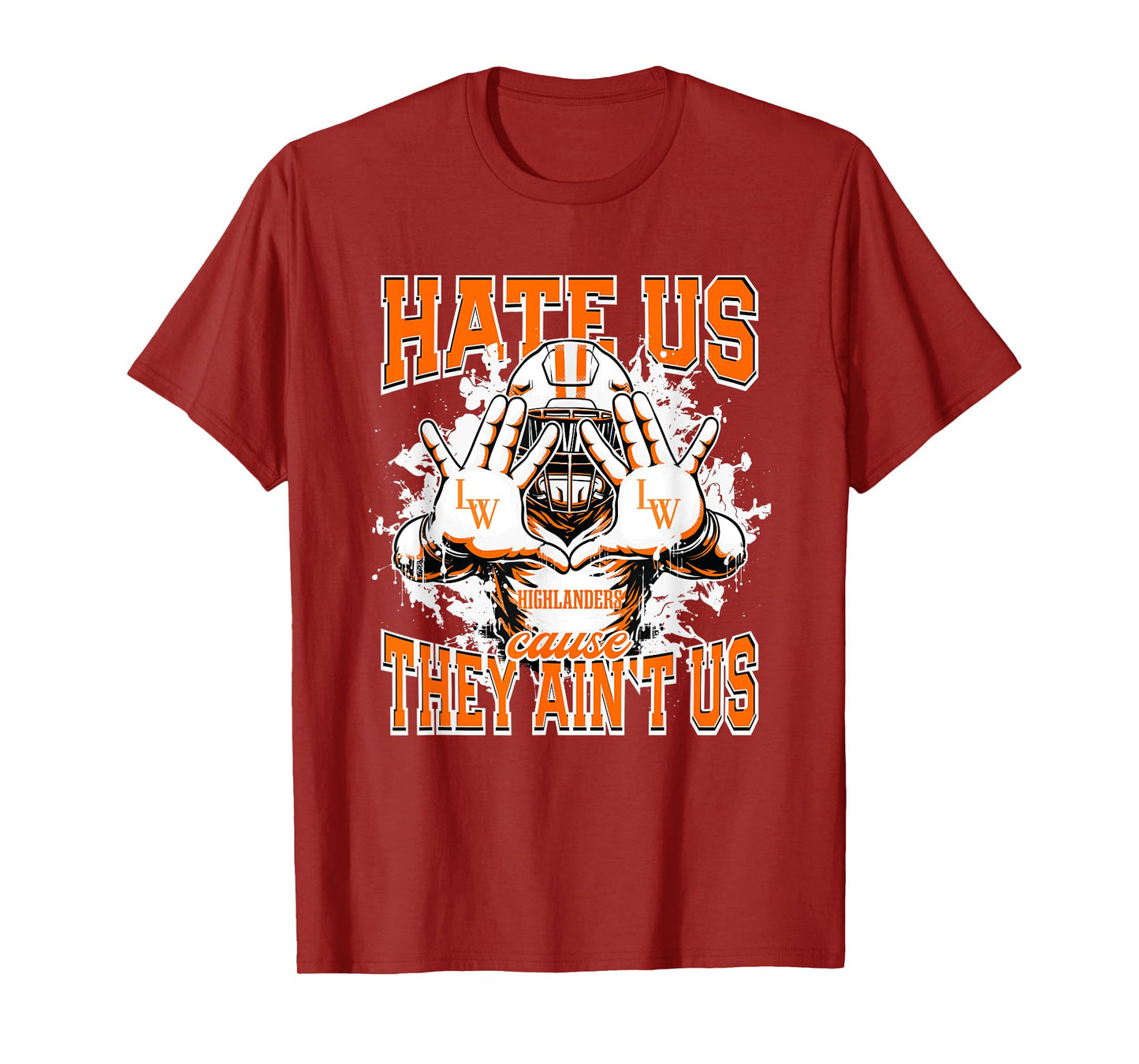 Lake Wales Highlanders Logo Hate Us Cause They Ain't HS T-Shirt