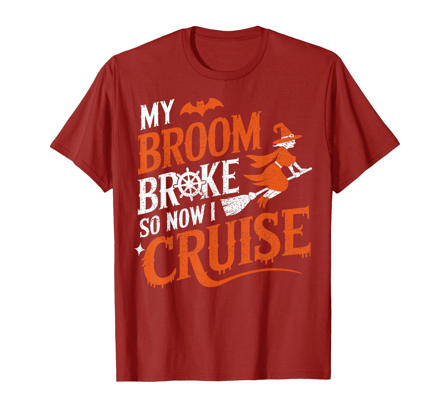 My Broom Broke So Now I Cruise Halloween Scary Cruise Ship T-Shirt