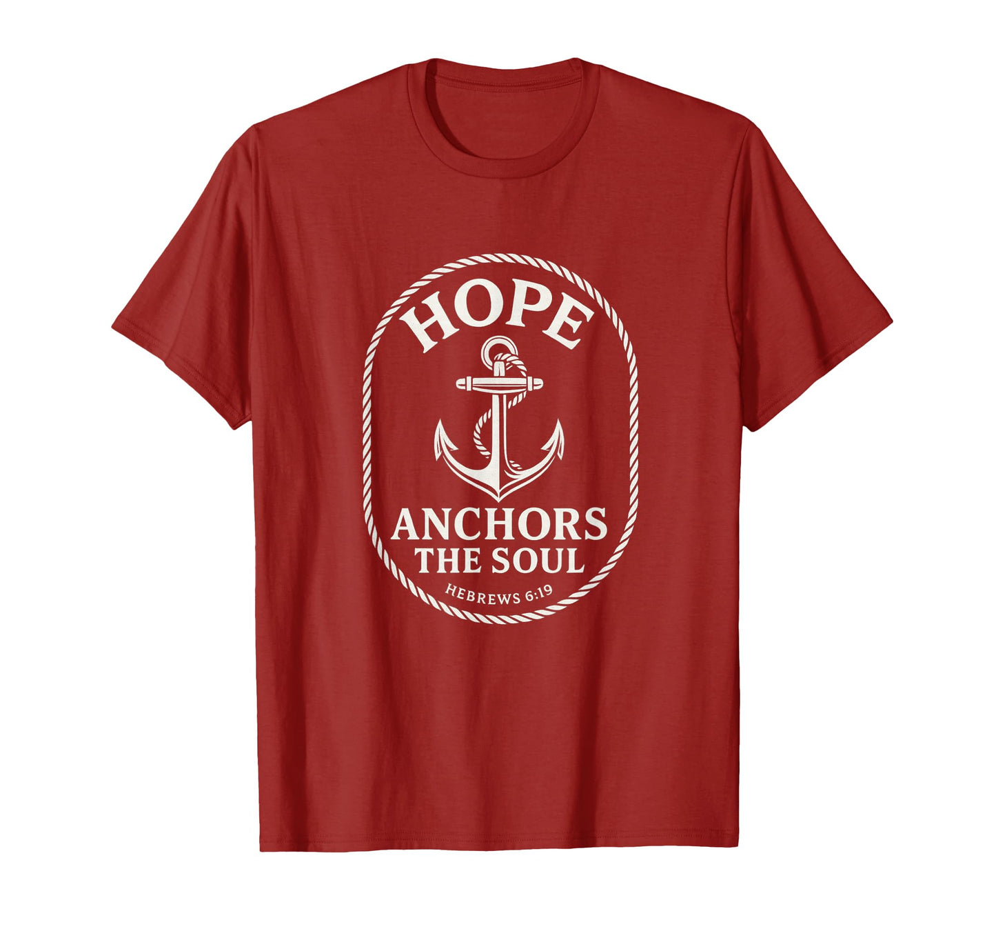 Hope Anchors The Soul Hebrews 6:19 Christian Faith Religious T-Shirt