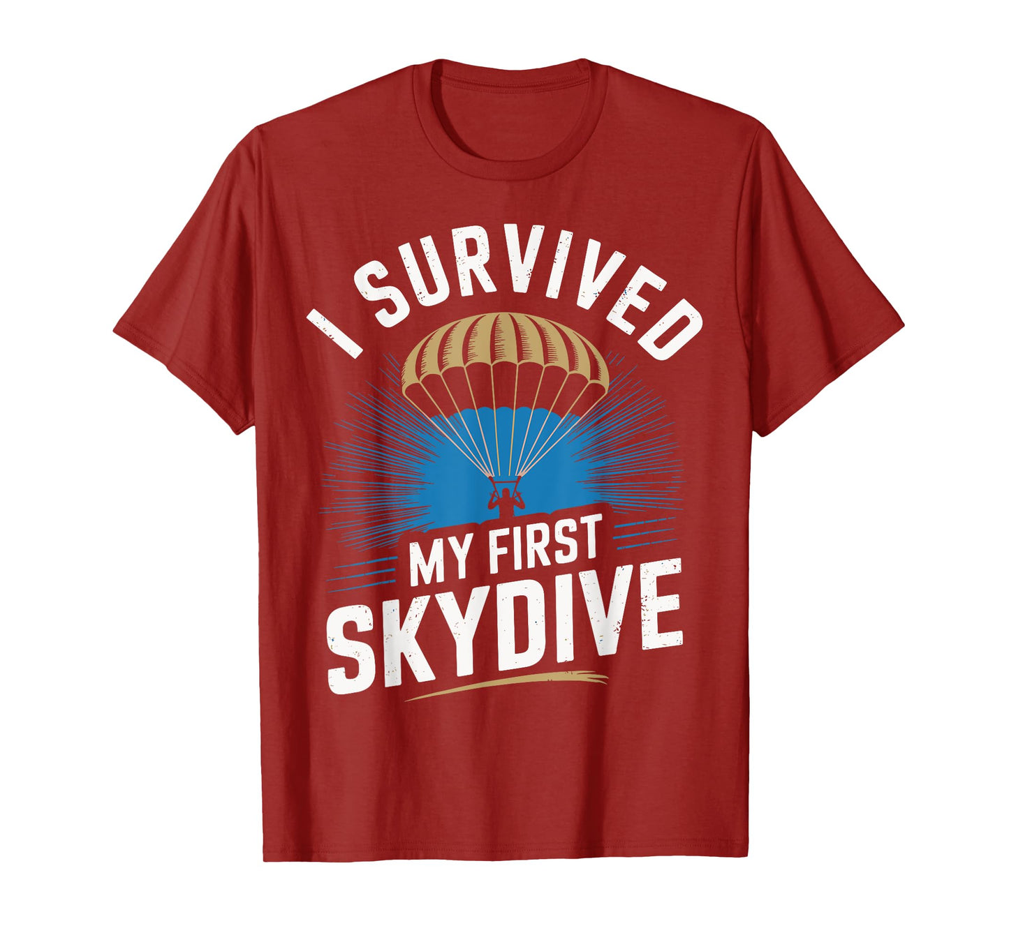 First Skydive Funny Skydiving Parachute Sky Diving T-Shirt