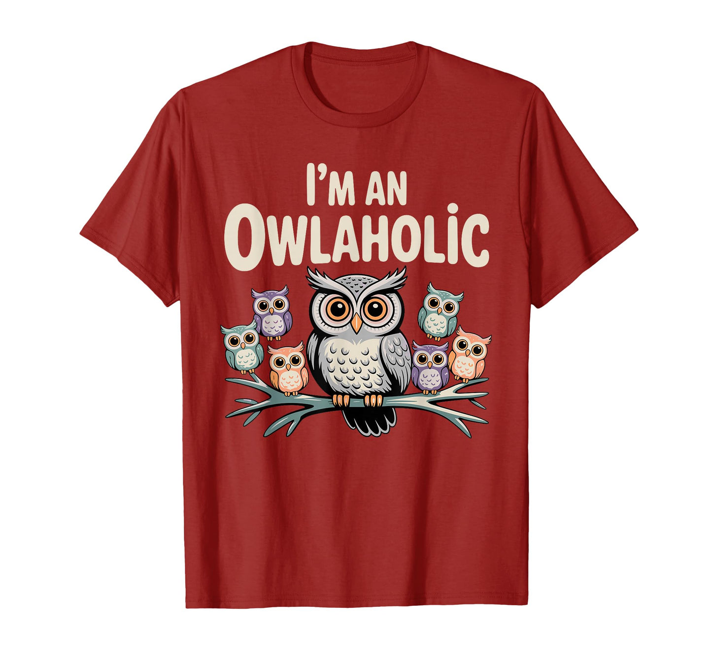 Funny Owl Design for Men Women Boys Girls Toddlers Owl Lover T-Shirt