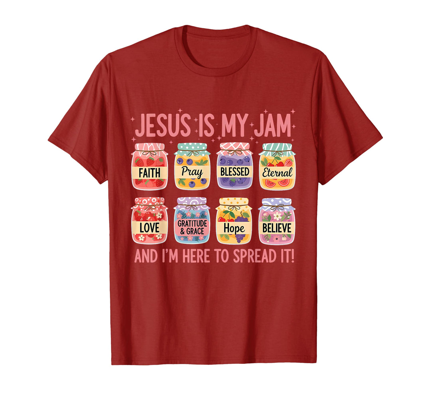 Jesus is My Jam and Im Here to Spread Christian Faith God T-Shirt