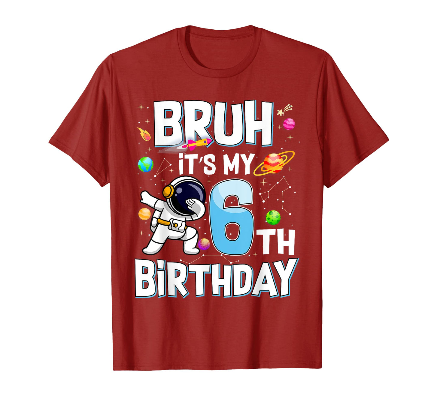 Bruh It's My 6th Birthday Astronaut Outer Space Planets Bday T-Shirt