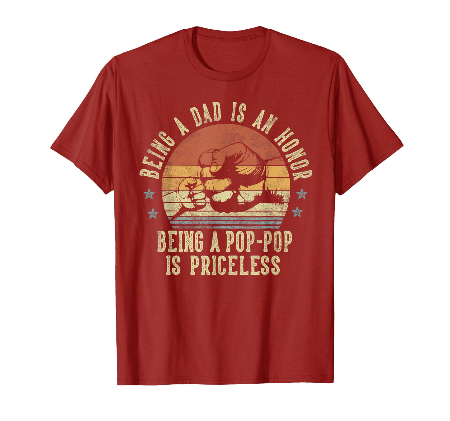Being A Dad Is An Honor Being A Pop-Pop Is Priceless PopPop T-Shirt