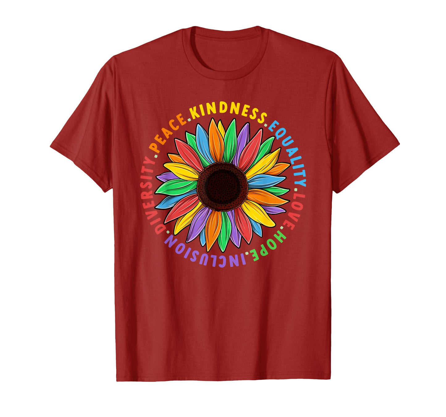Kindness Peace Equality Hope Love Human Rights Sunflower T-Shirt