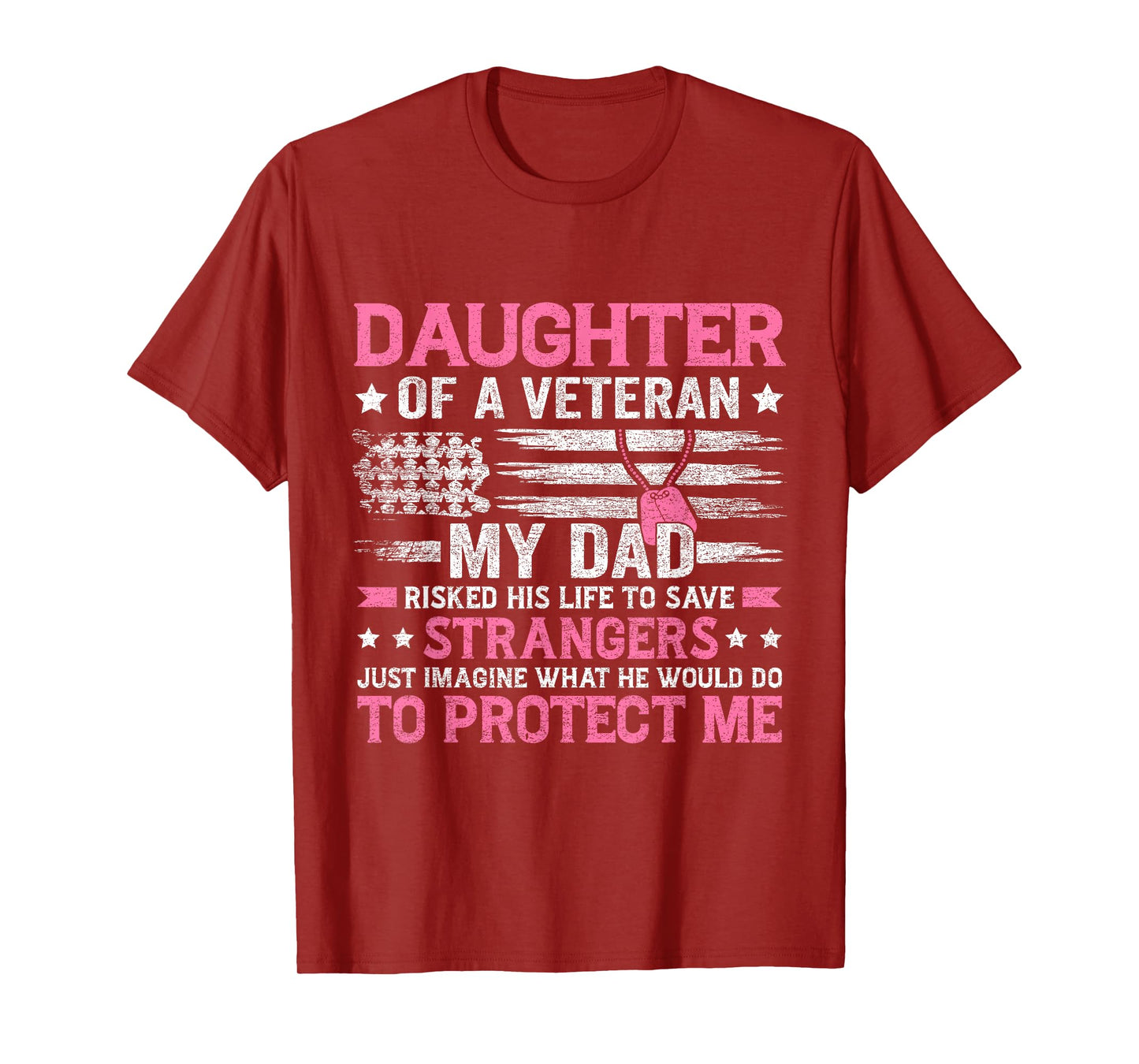 Daughter Of A Veteran Fathers Day Veteran Dad Daughter T-Shirt
