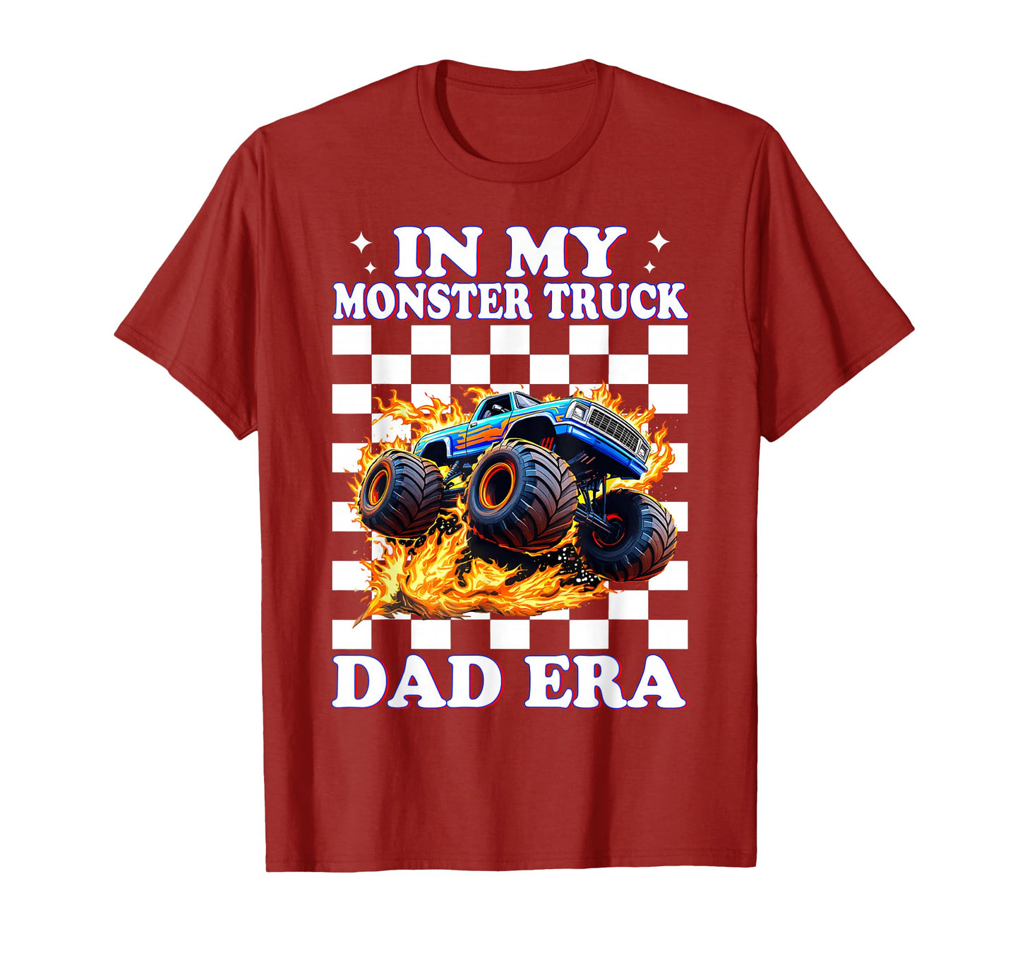 Monster Truck Dad In My Monster Truck Dad Era Father's Day T-Shirt