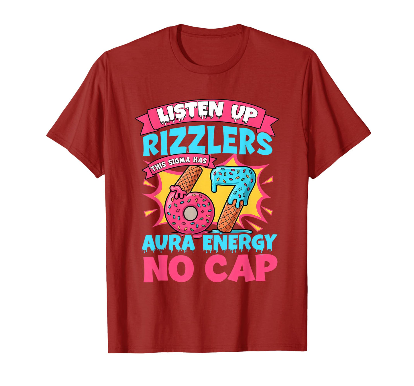Listen Up Rizzlers This Sigma Has 67 Aura Energy Gen Alpha T-Shirt