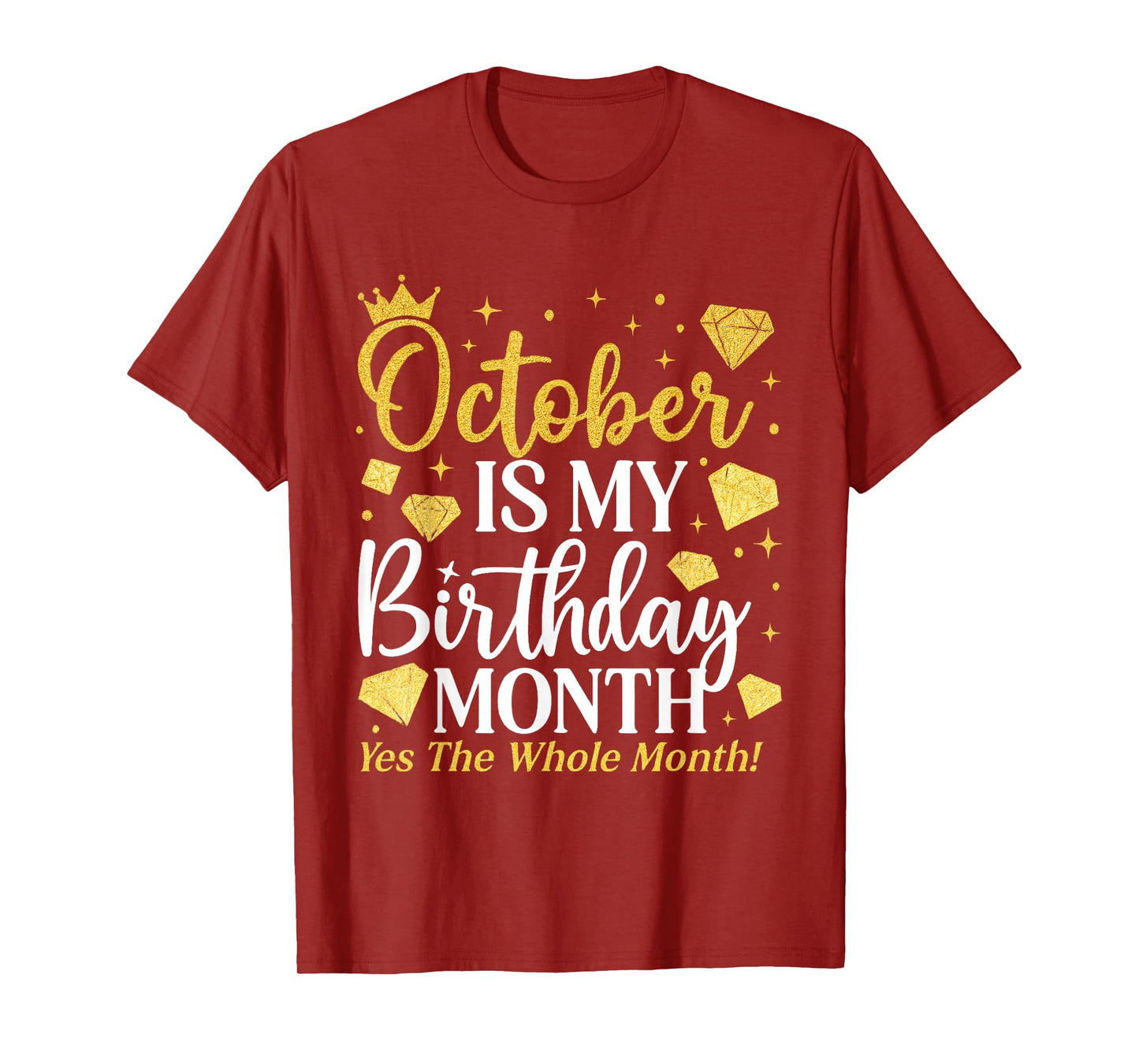 October is My Birthday Yes The Whole Month Women Girls T-Shirt