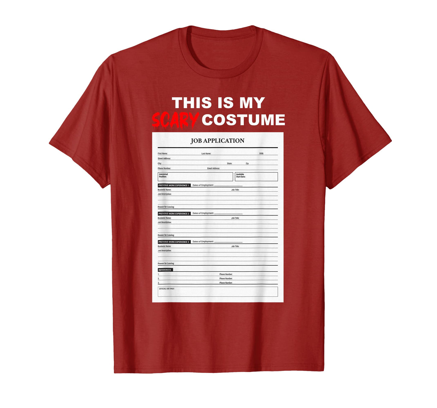 Funny Job Application Form Scary Halloween Costume T-Shirt