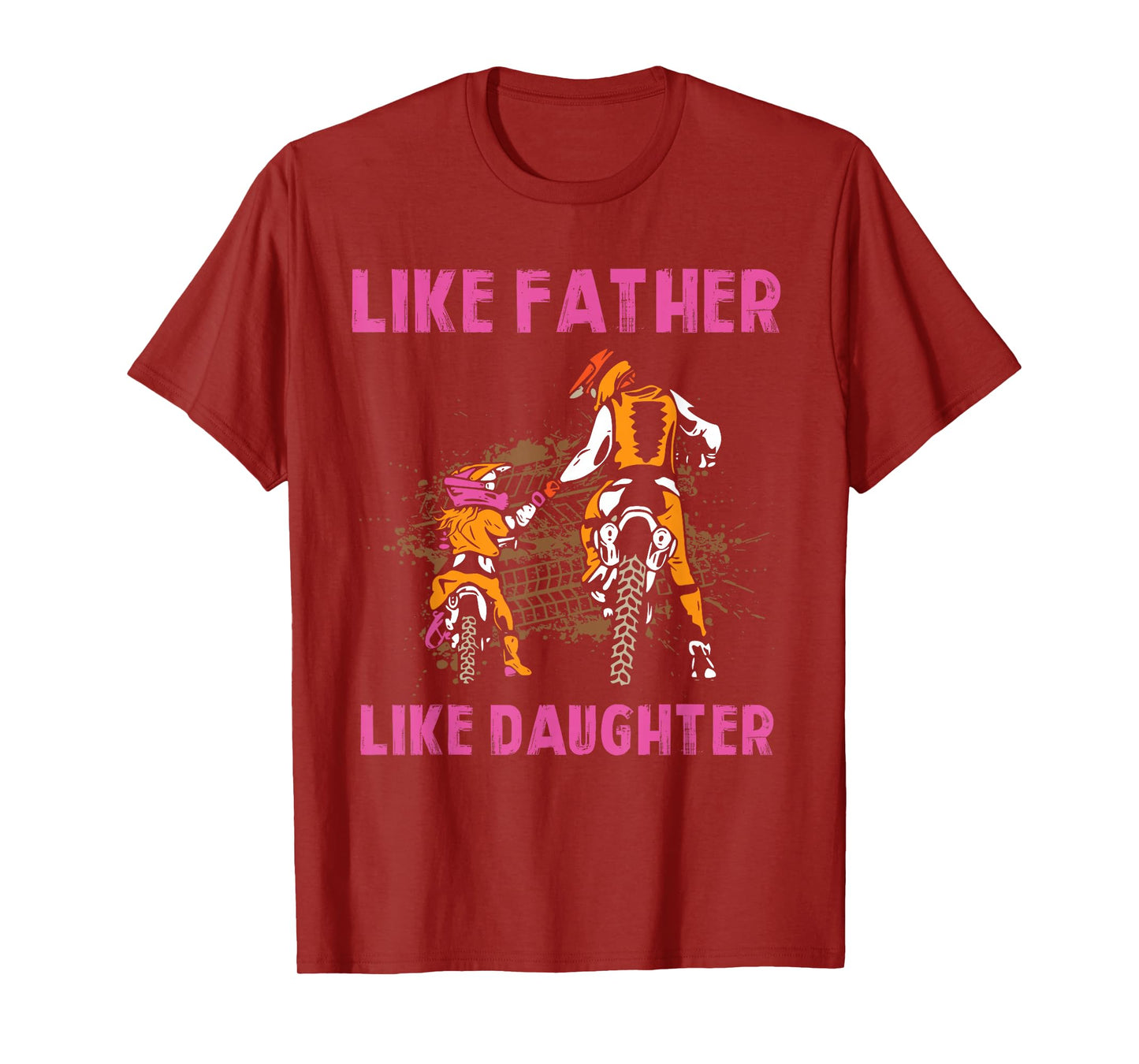 Like Father like Daughter Motocross Dirt Bike Rider Girl MX T-Shirt