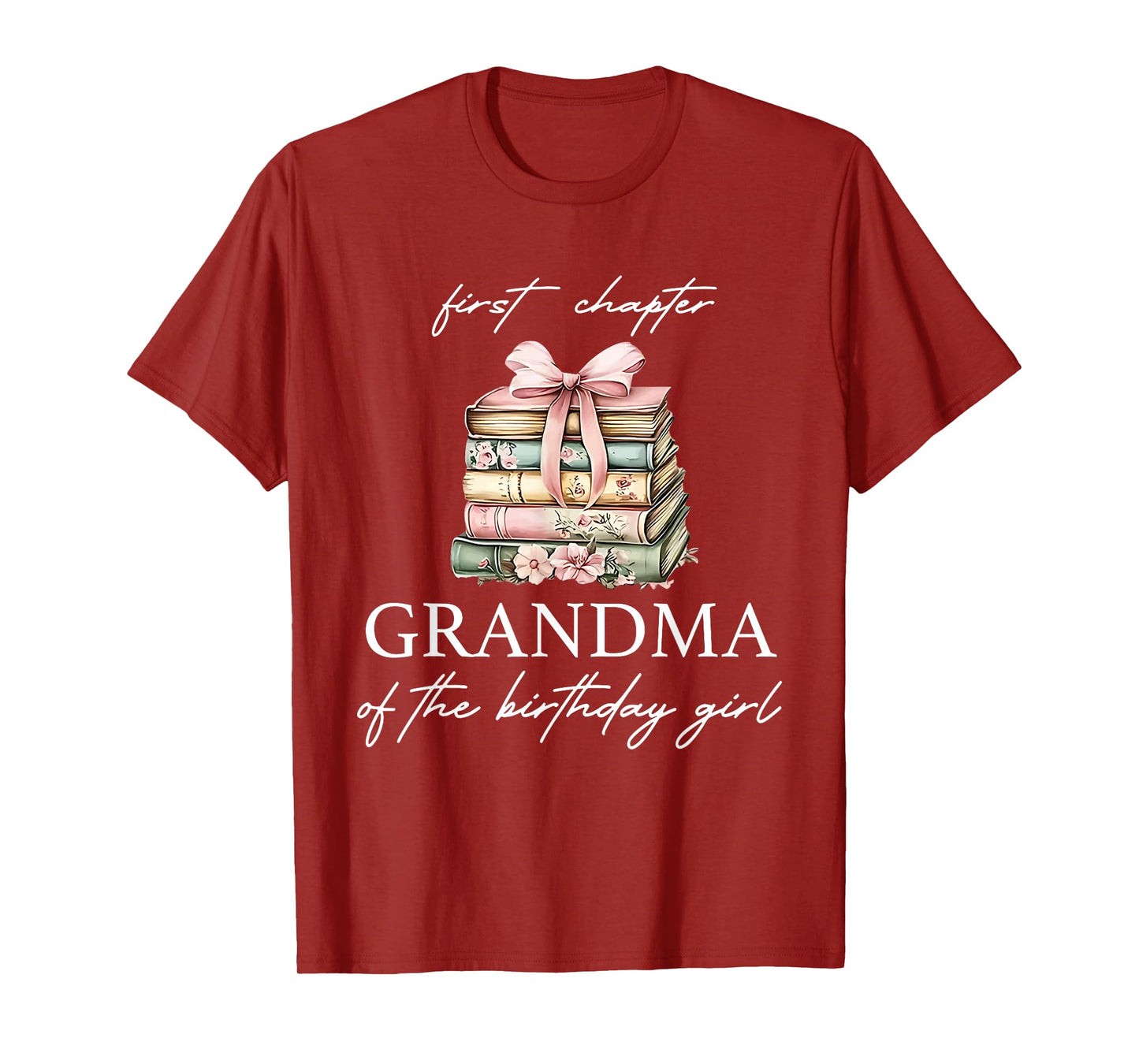 Cute First Chapter Grandma of The Birthday Girl Books Family T-Shirt