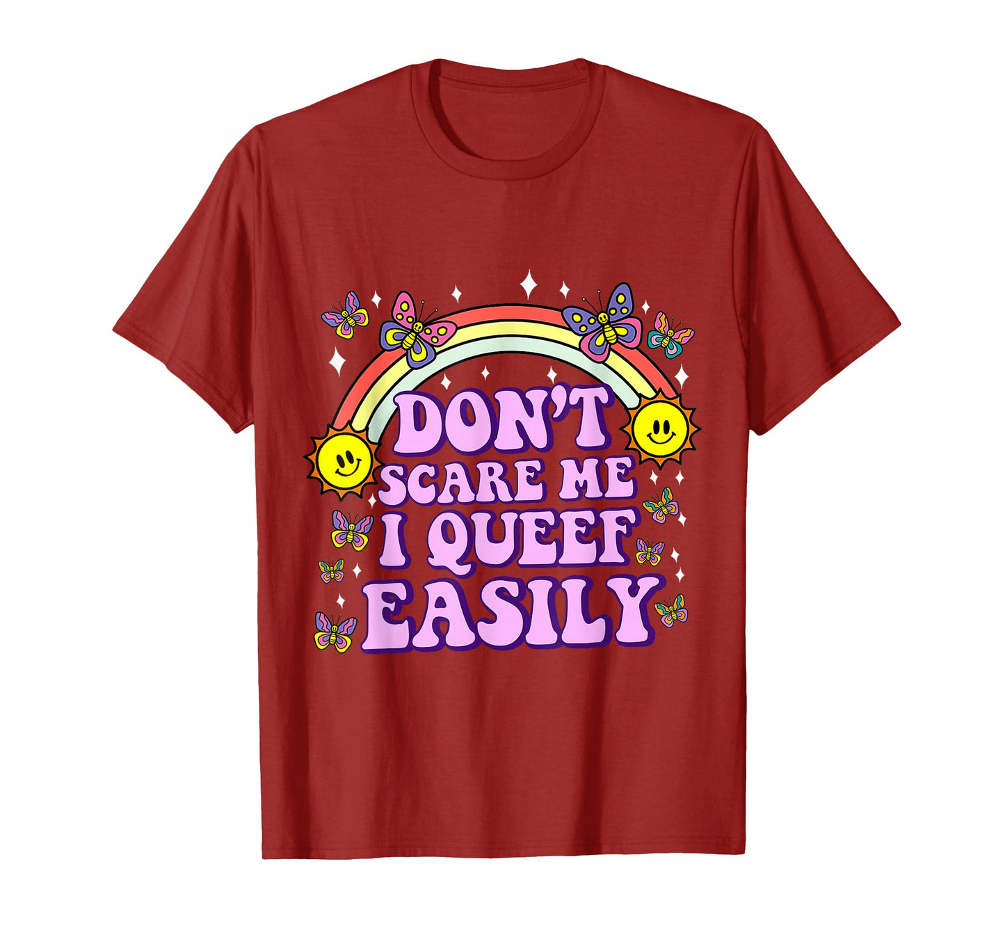 Don't Scare Me I Queef Easily Funny Embarrassing Adult Humor T-Shirt