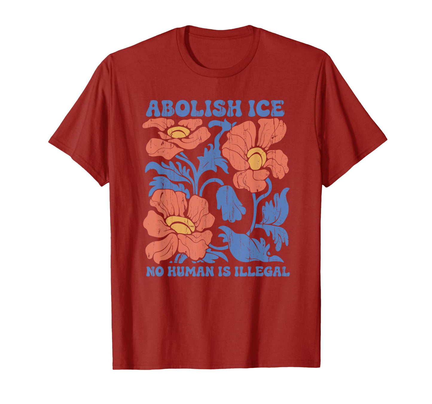 Abolish Ice, No Human Is Illegal, Immigration Rights T-Shirt