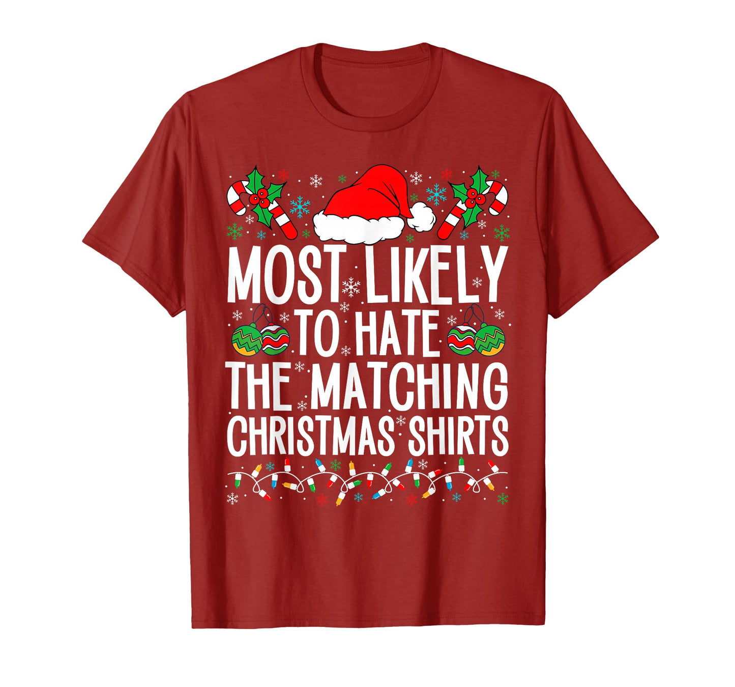 Most Likely To Hate Matching Christmas Funny Family Matching T-Shirt