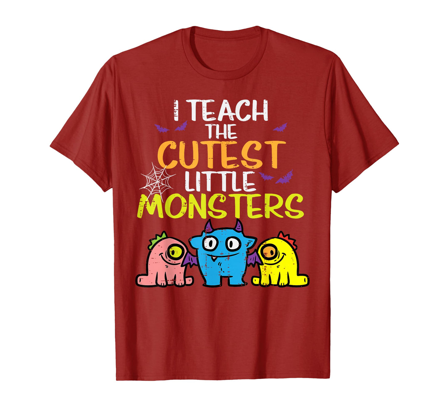 I Teach Cutest Little Monsters Halloween Teacher Men Women T-Shirt