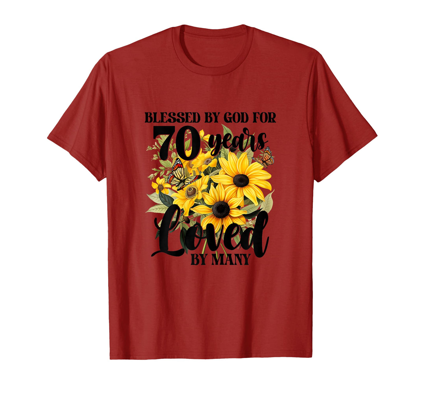 Blessed By God For 70 Years Loved Sunflower 70th Birthday T-Shirt