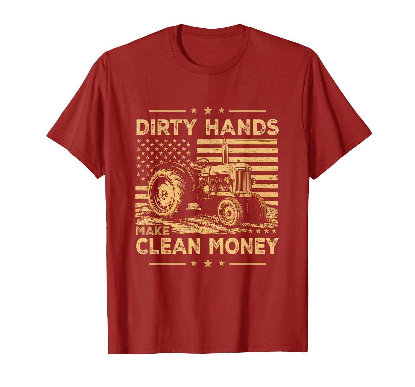 My Hands May Be Dirty My Money Is Clean Farmer Men Tractor T-Shirt