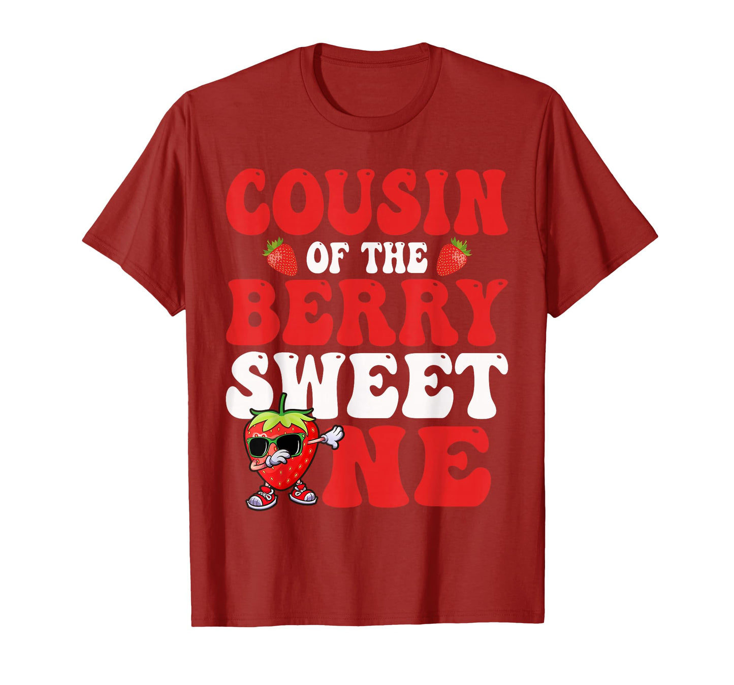 Cousin Of The Berry Sweet One Strawberry First Birthday T-Shirt