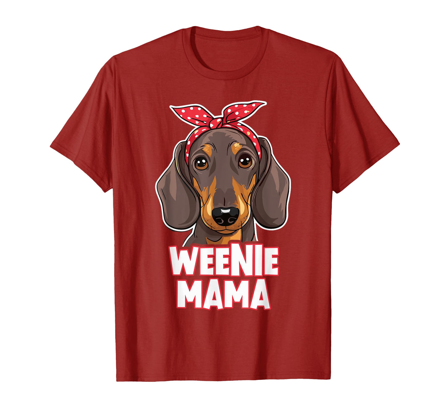 Weenie Mama Funny Dachshund Lover Weiner Dog T-Shirt