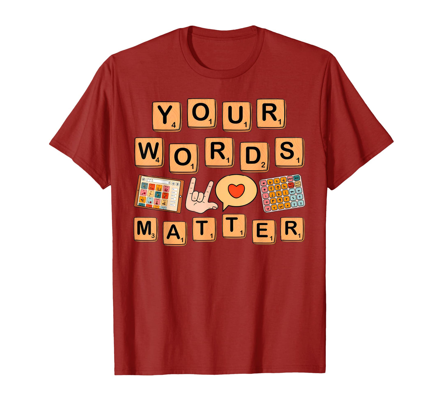 Your Words Matter T-Shirt