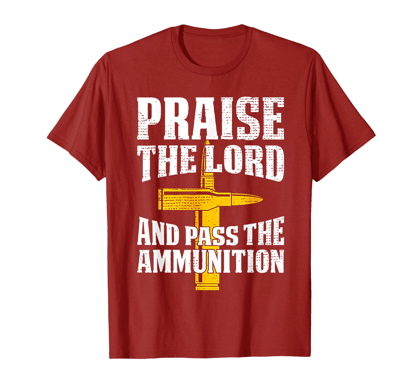 Praise The Lord And Pass The Ammunition T-Shirt