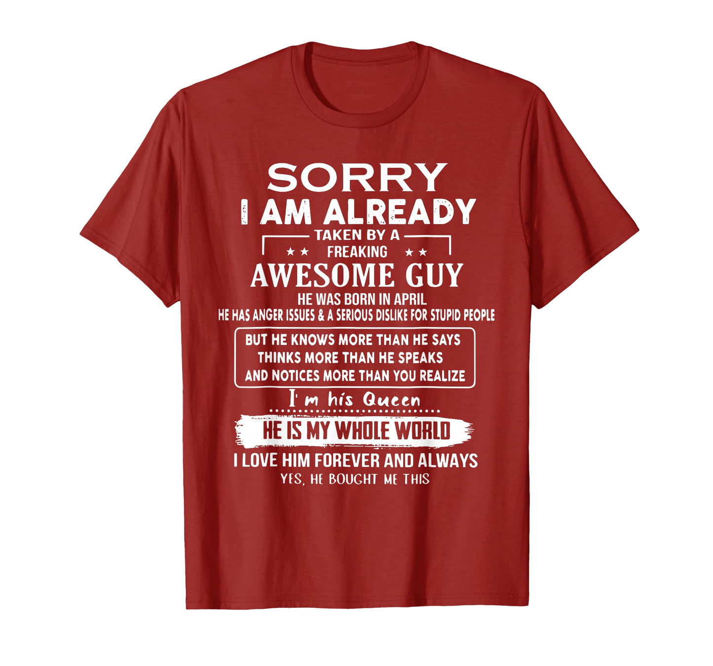 Sorry I Am Already Taken By A Freaking Awesome Guy In April T-Shirt