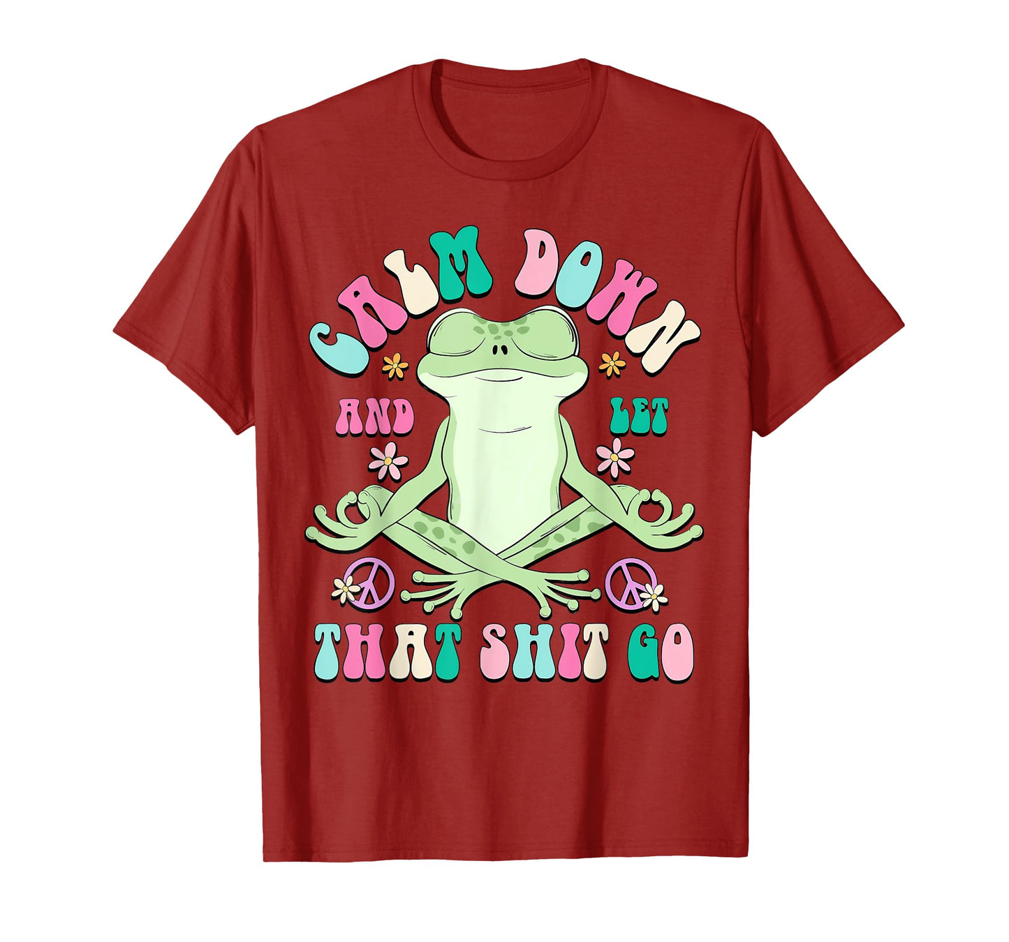 Calm Down And Let That Shit Go, Vintage Funny Frog Lovers T-Shirt