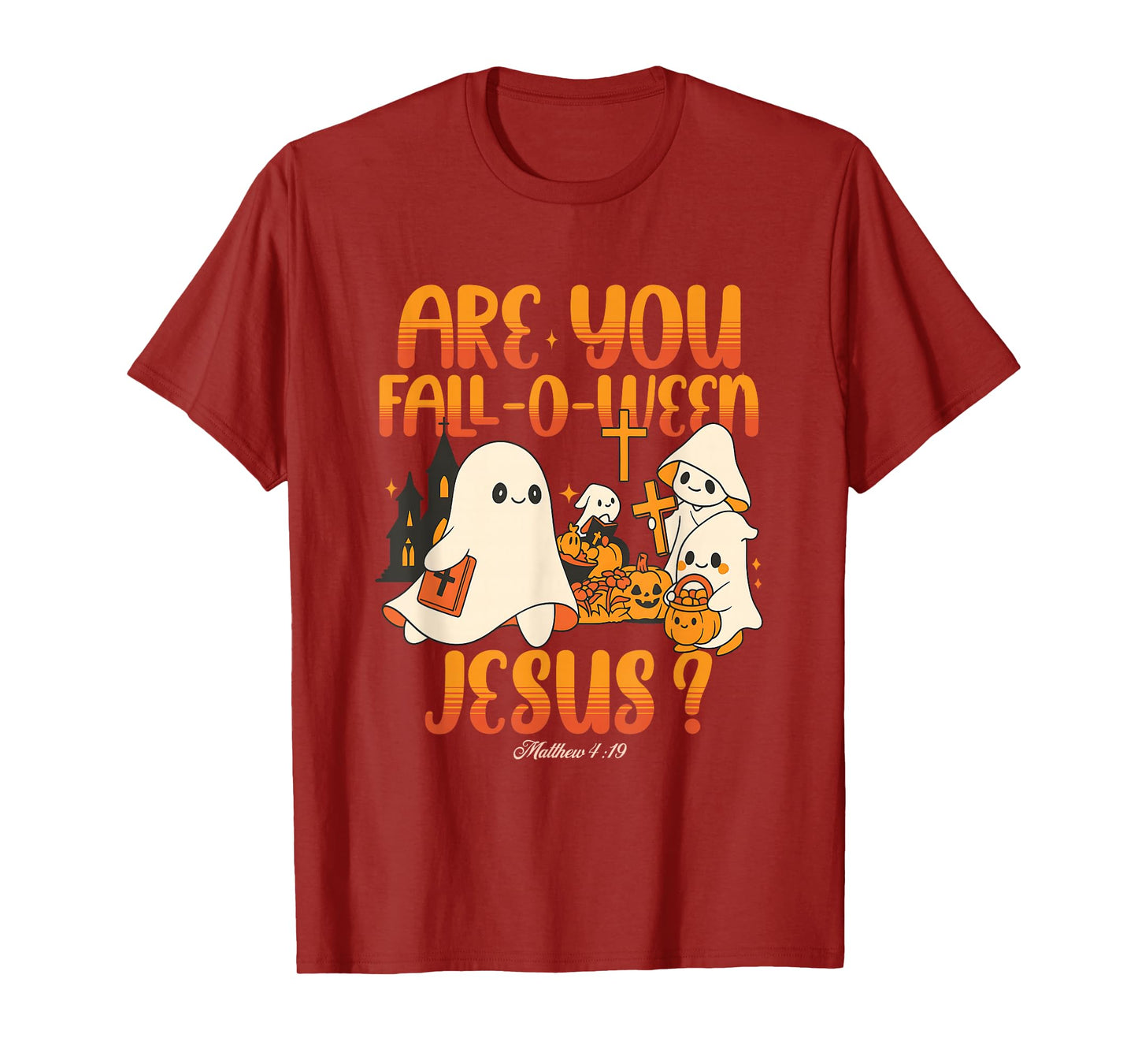 are You Fall-O-Ween Jesus Christian Halloween Autumn Faith T-Shirt