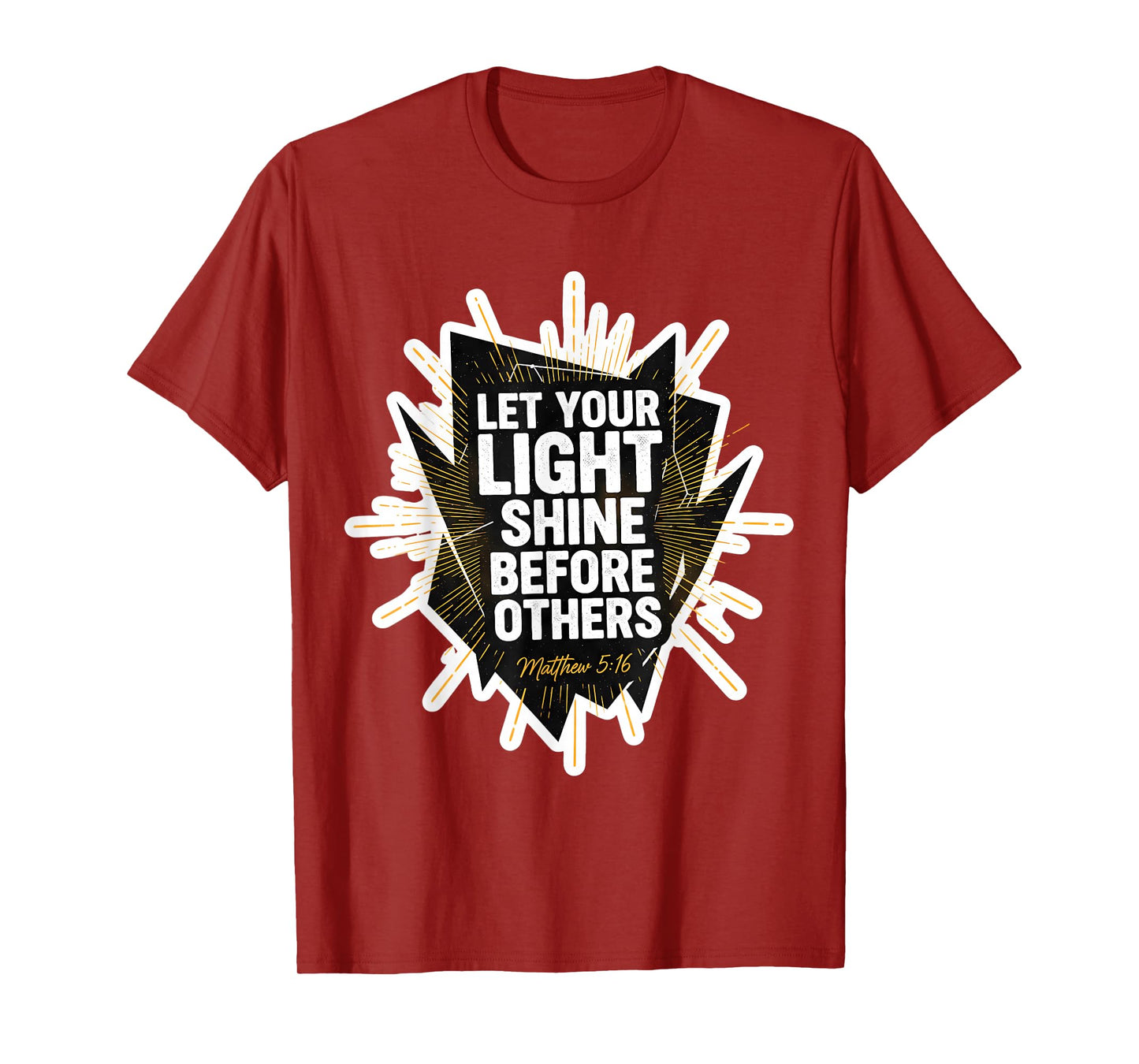 Let Your Light Shine Before Others Christian Inspiration God T-Shirt