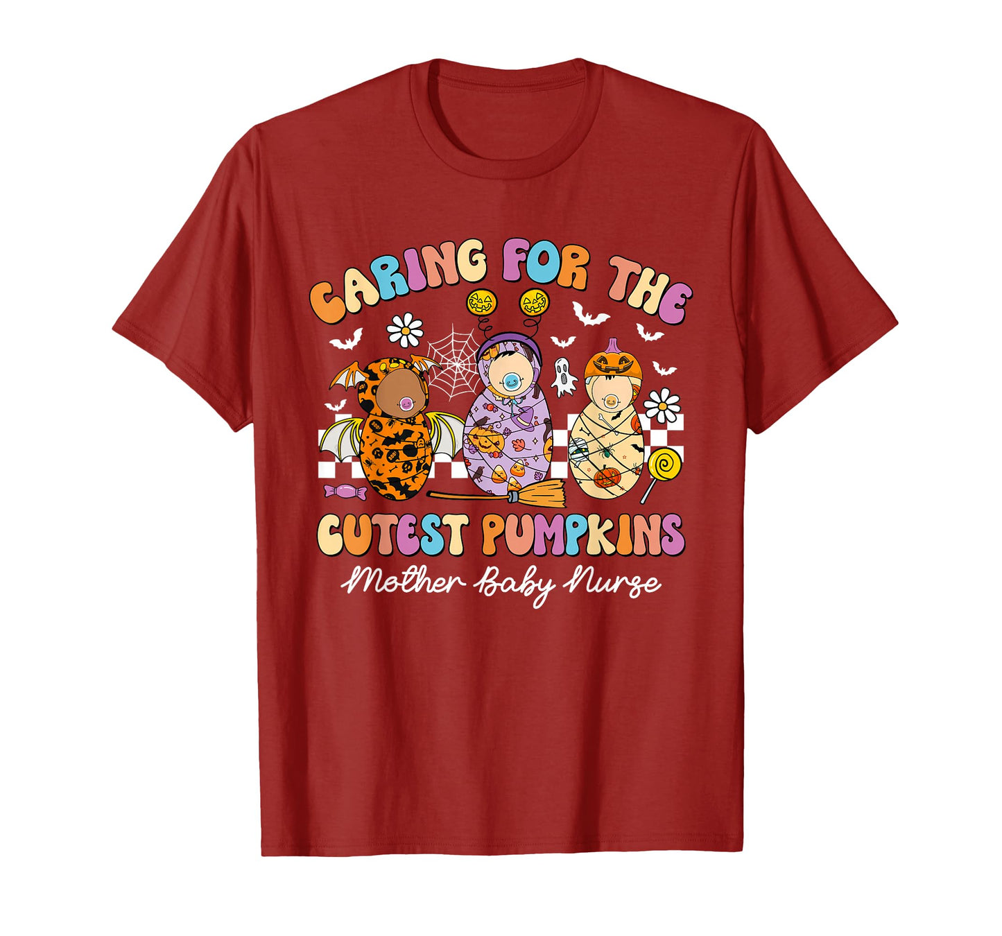 Caring For The Cutest Pumpkins Mother Baby Nurse Halloween T-Shirt