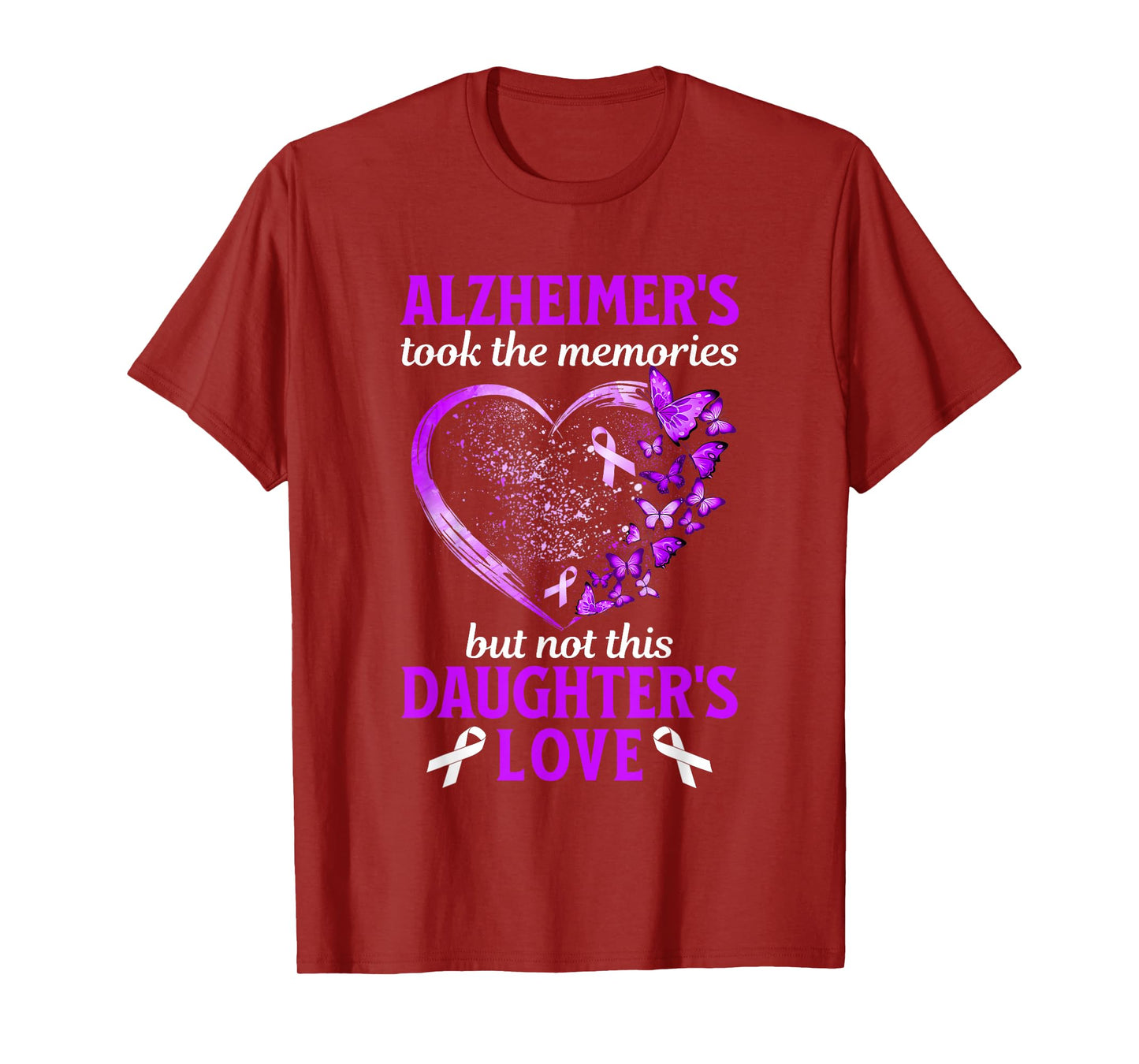 Alzheimers Took Memories Not Daughter Love Dementia Support T-Shirt