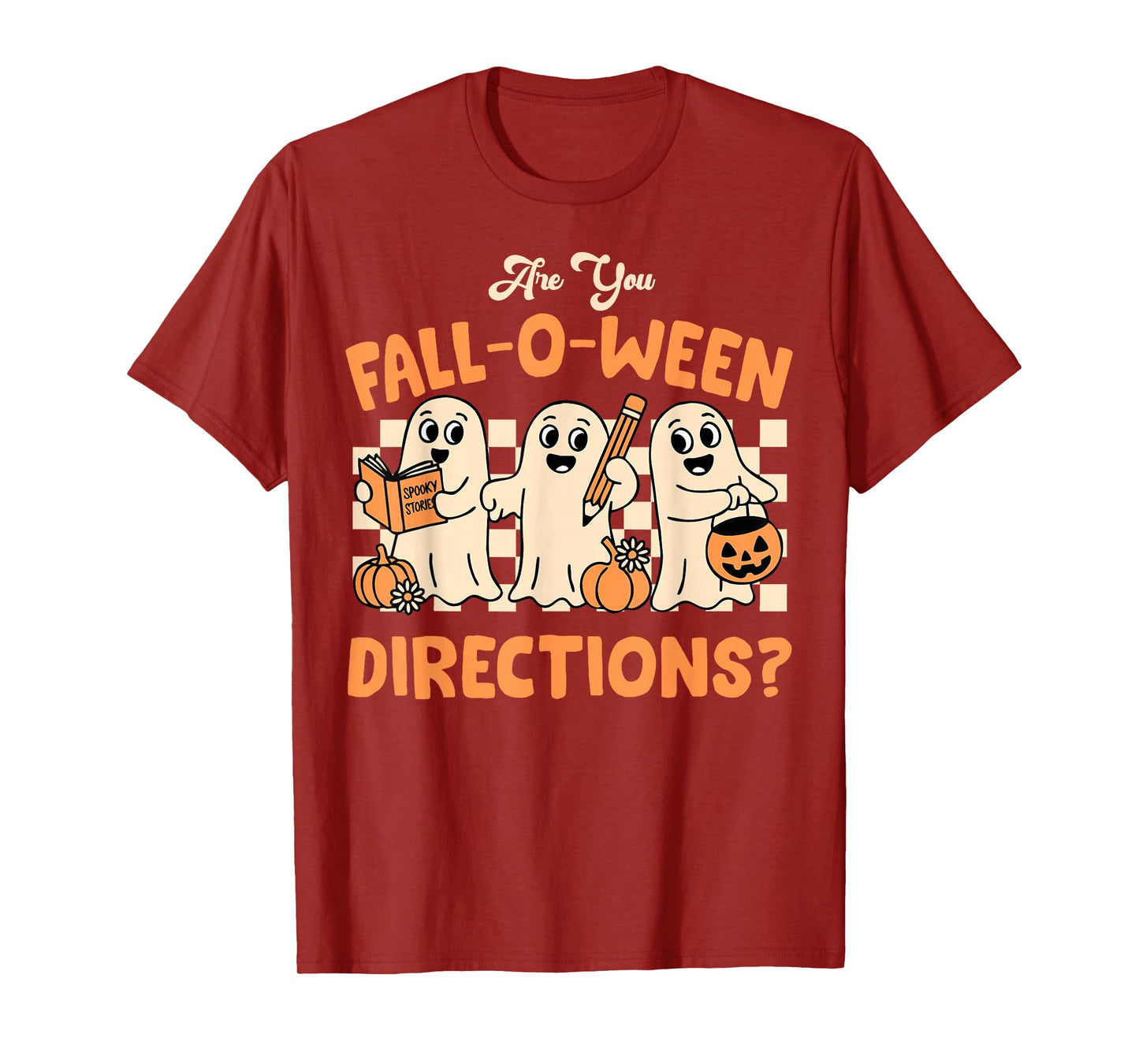 are You Fall O Ween Direction Ghost Teacher Halloween T-Shirt