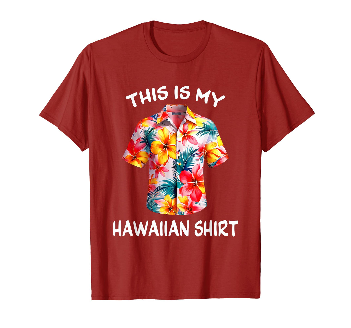 This Is My Hawaiian Shirt Tropical Luau Costume Party Hawaii T-Shirt