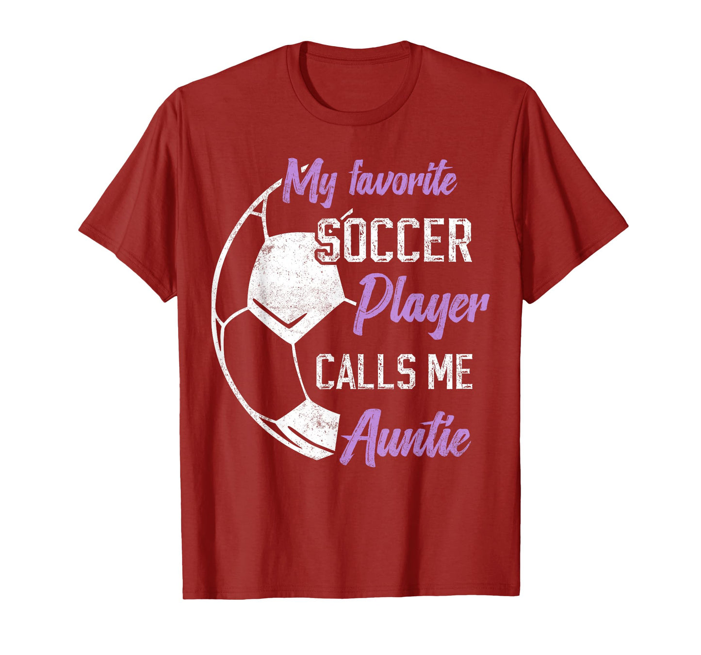 My Favorite Soccer Player Calls Me Auntie Soccer aunt T-Shirt