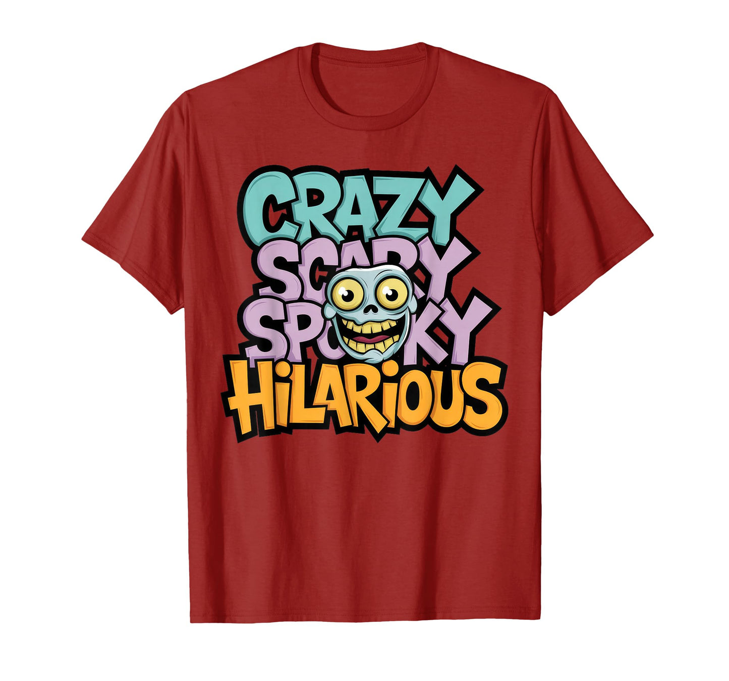 Crazy Scary Spooky Hilarious Funny Gothic T-Shirt