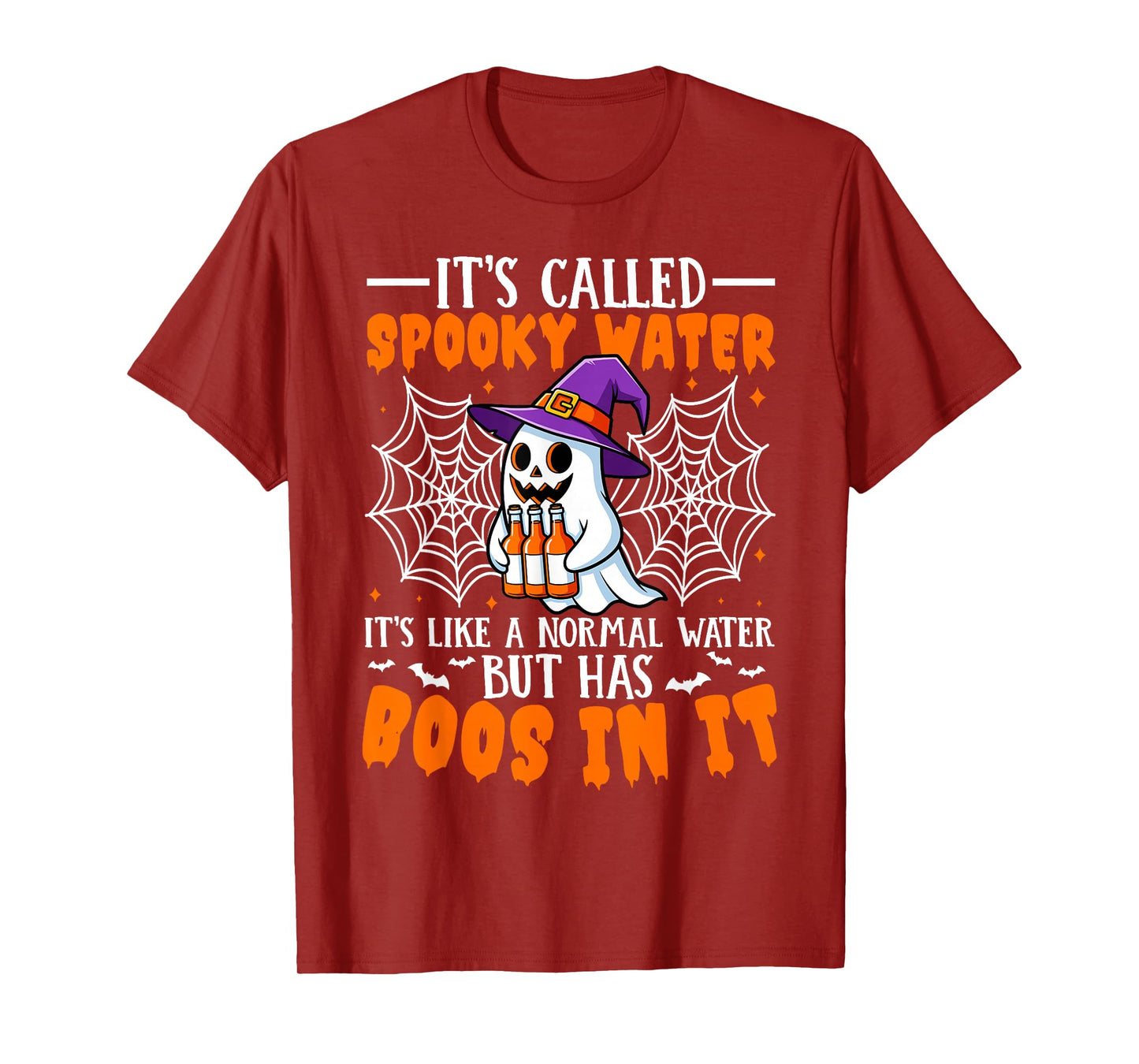 It's Called Spooky Water It's Like Normal Water But Has Boos T-Shirt