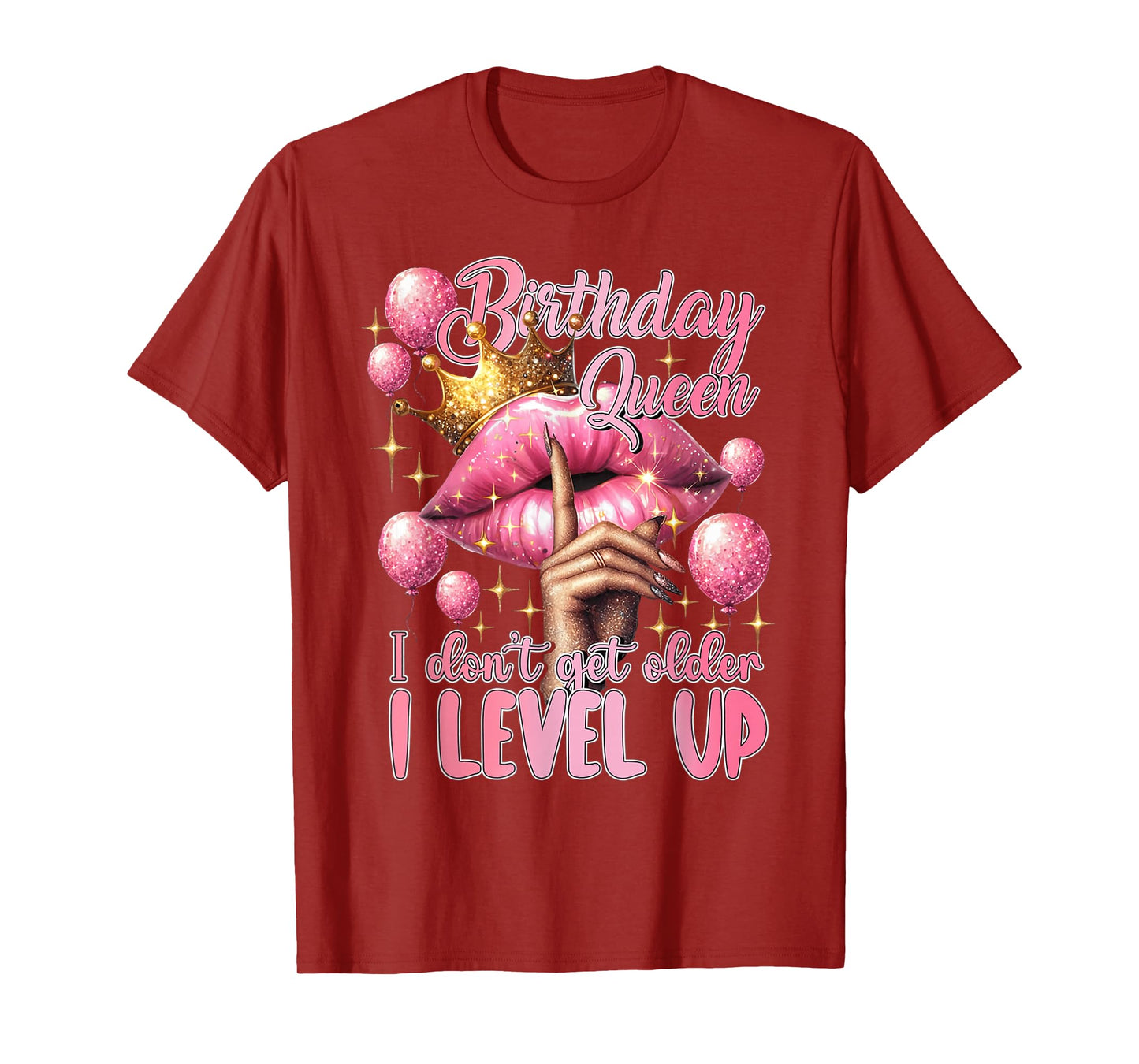 Birthday Queen I Don't Get Older I Level Up Lip Balloon T-Shirt