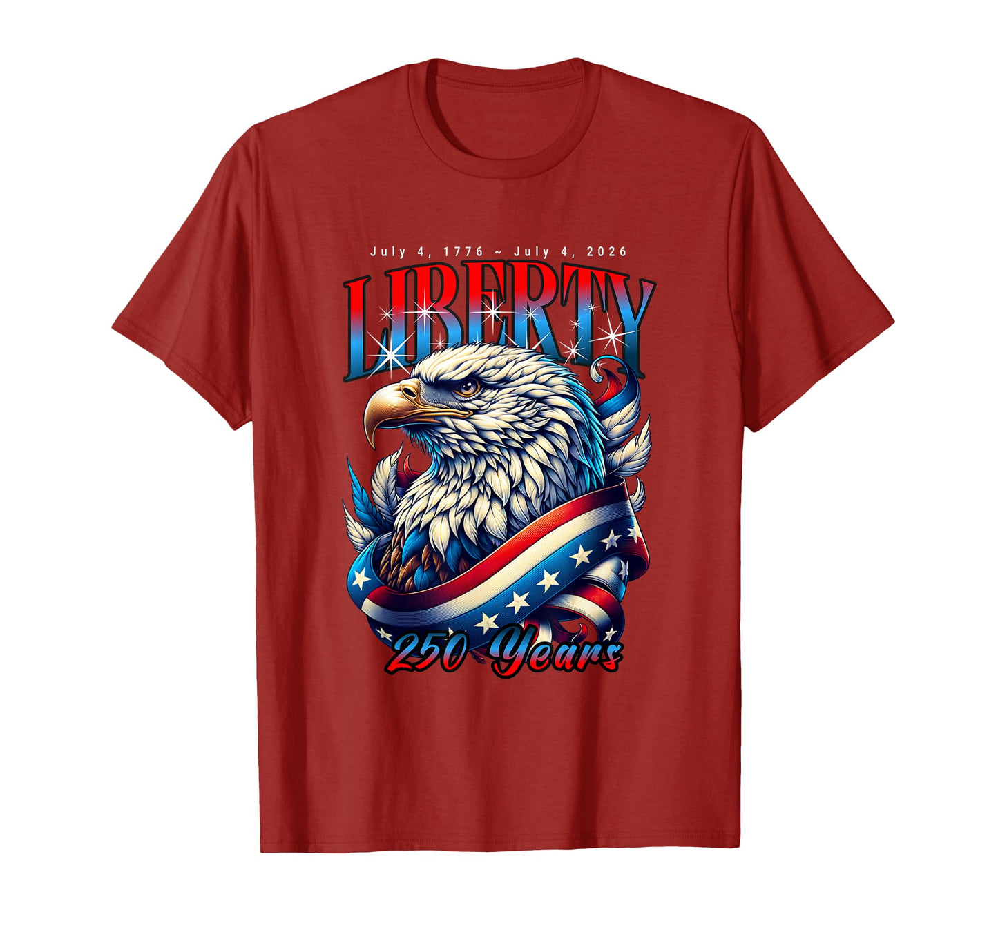 Eagle and Flag Liberty 250 Years 1776-2026 250th Birthday T-Shirt