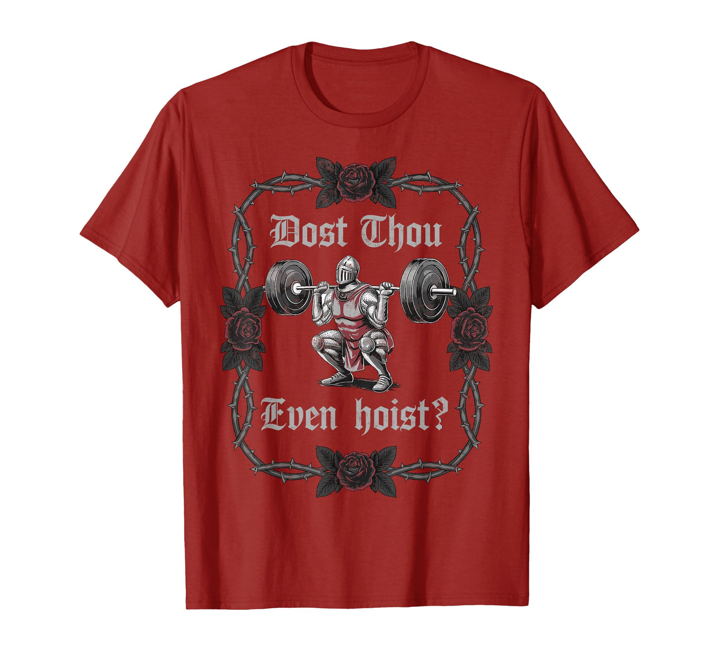 Dost Thou Even Hoist? Knight Weightlifter Workout Gym Gothic T-Shirt