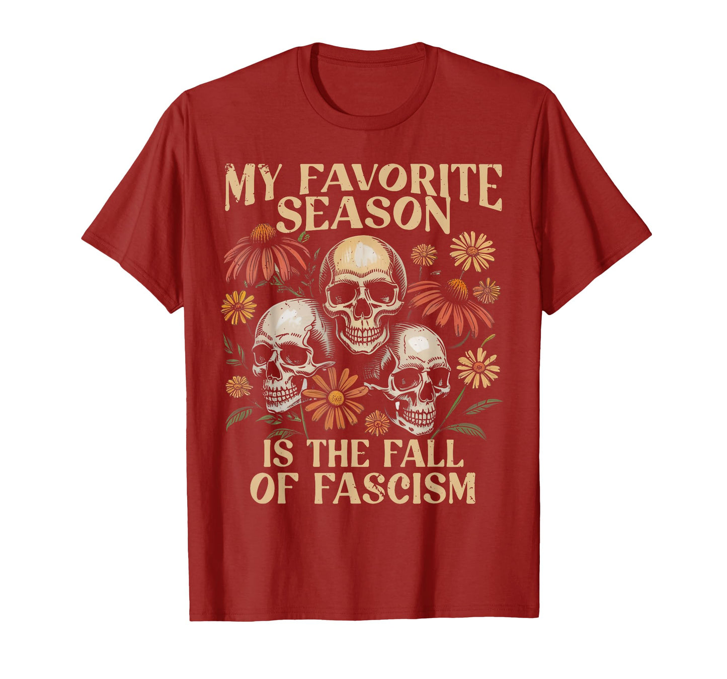 My Favorite Season is The Fall of Fascism Halloween T-Shirt