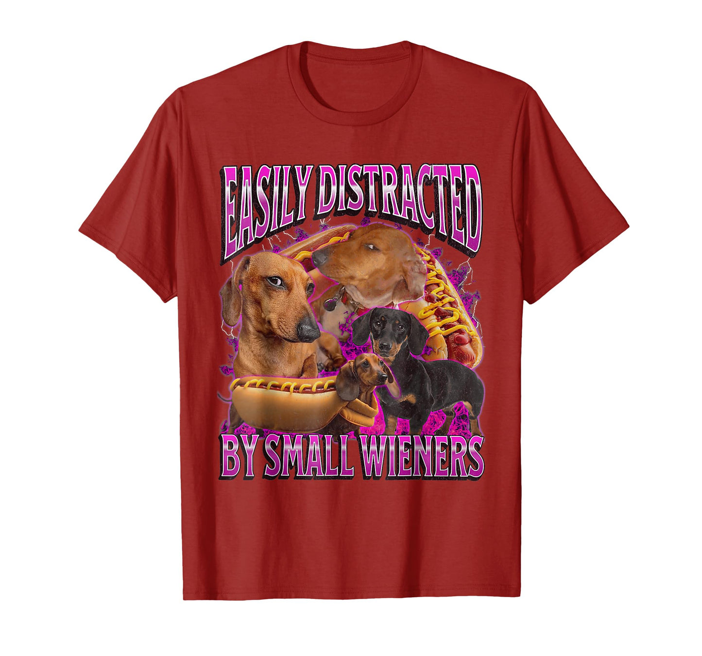 Easily Distracted by Small Wieners Funny Offensive Dachshund T-Shirt