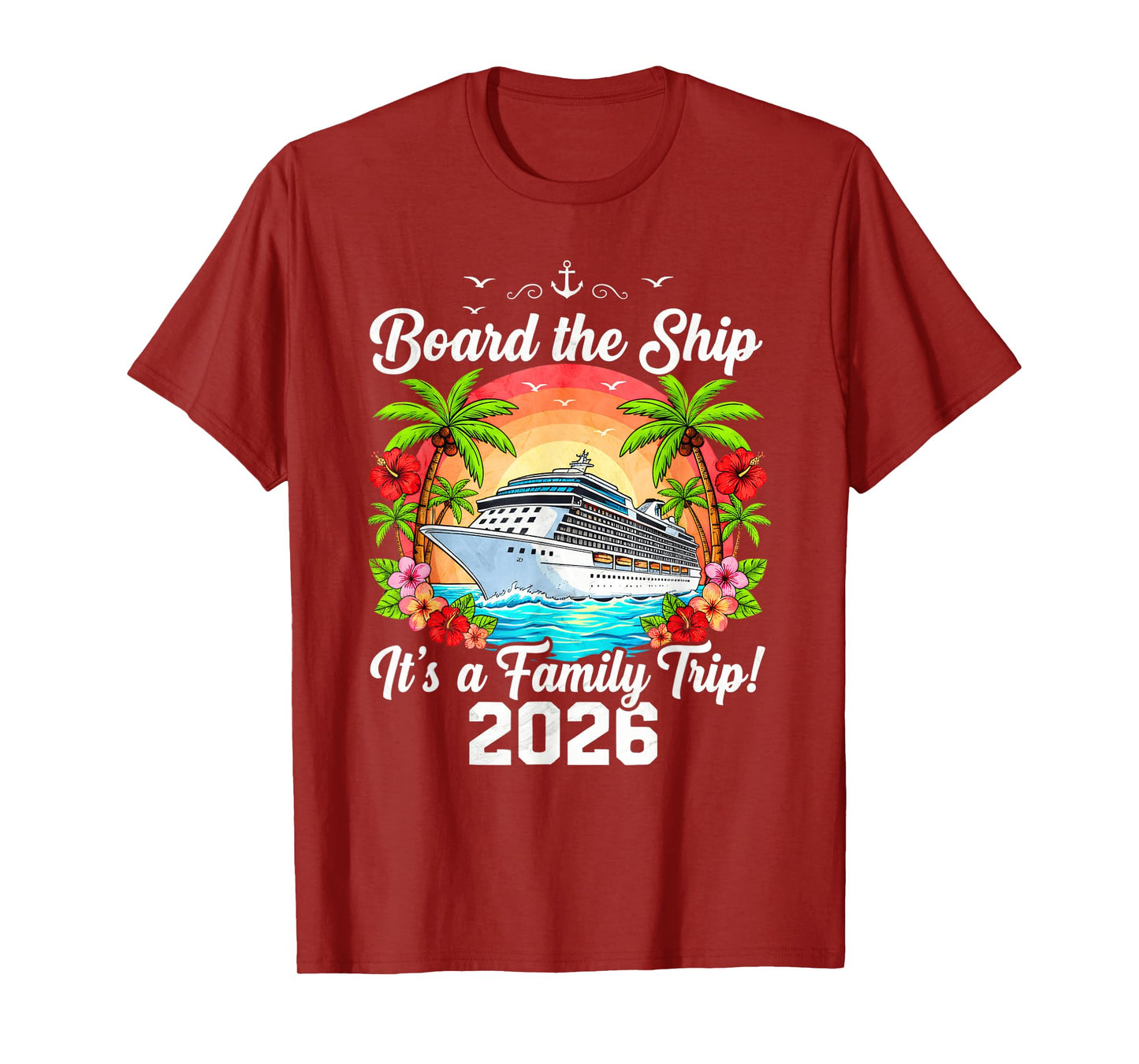 Board The Ship It's A Family Trip 2026 Group Matching Cruise T-Shirt