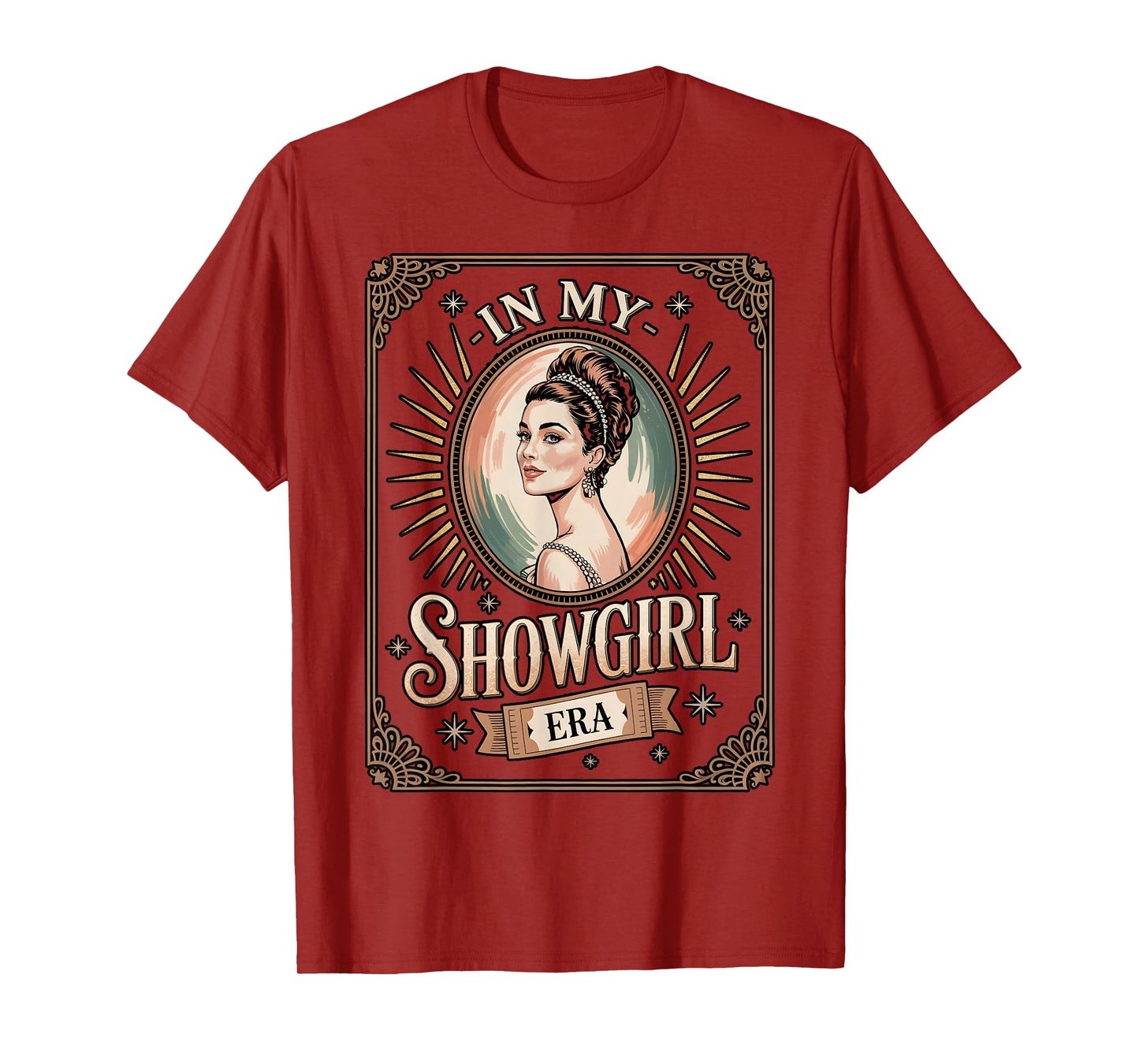 in My Showgirl Era Retro Glamorous Confidence Women Girls T-Shirt
