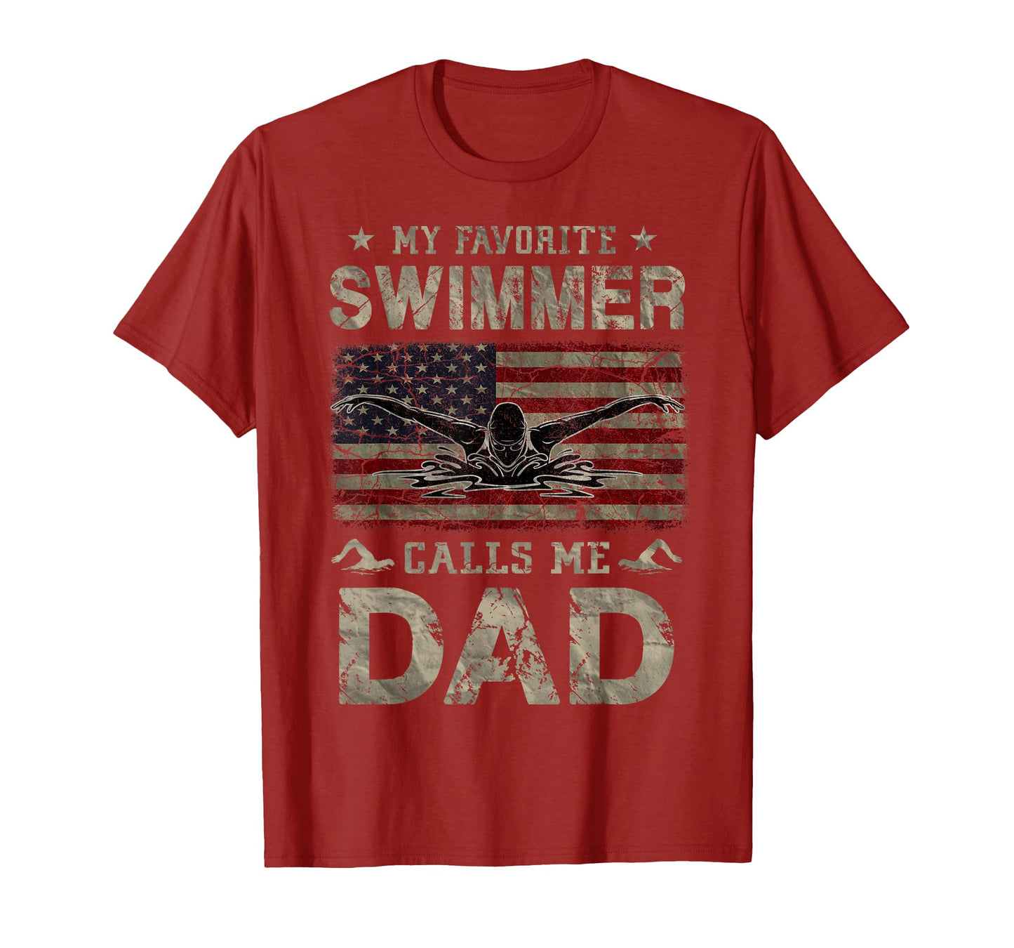 My Favorite Swimmer Calls Me Dad Fathers Day T-Shirt